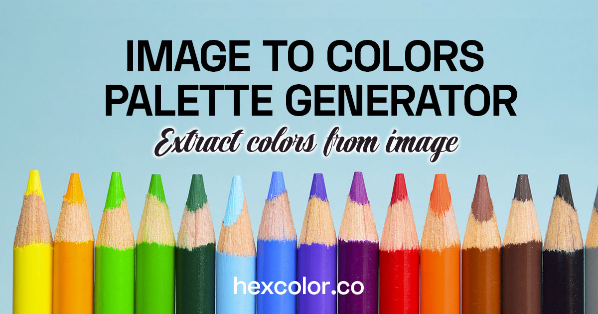 Image To Colors Palette Generator Extract Colors From Image